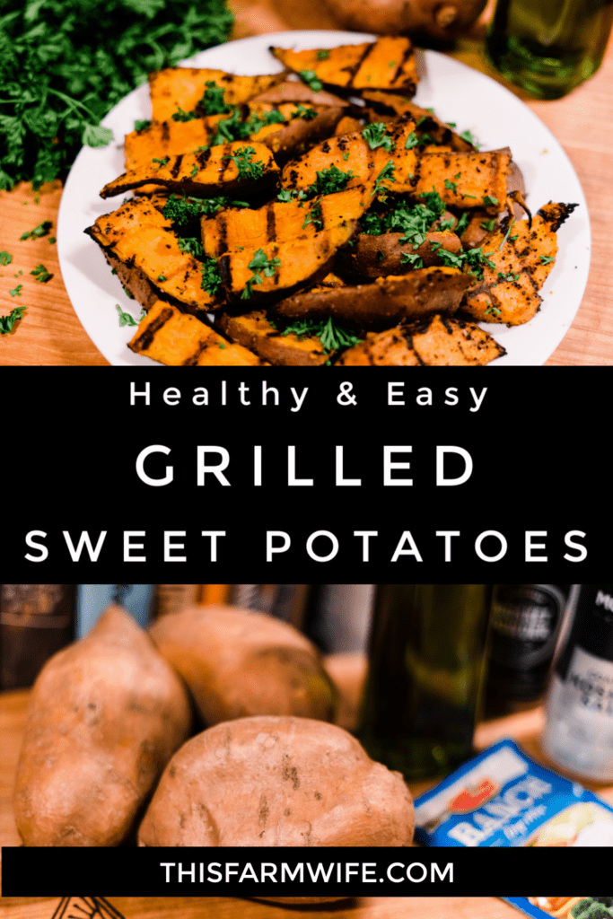 Grilled Sweet Potatoes This Farm Wife